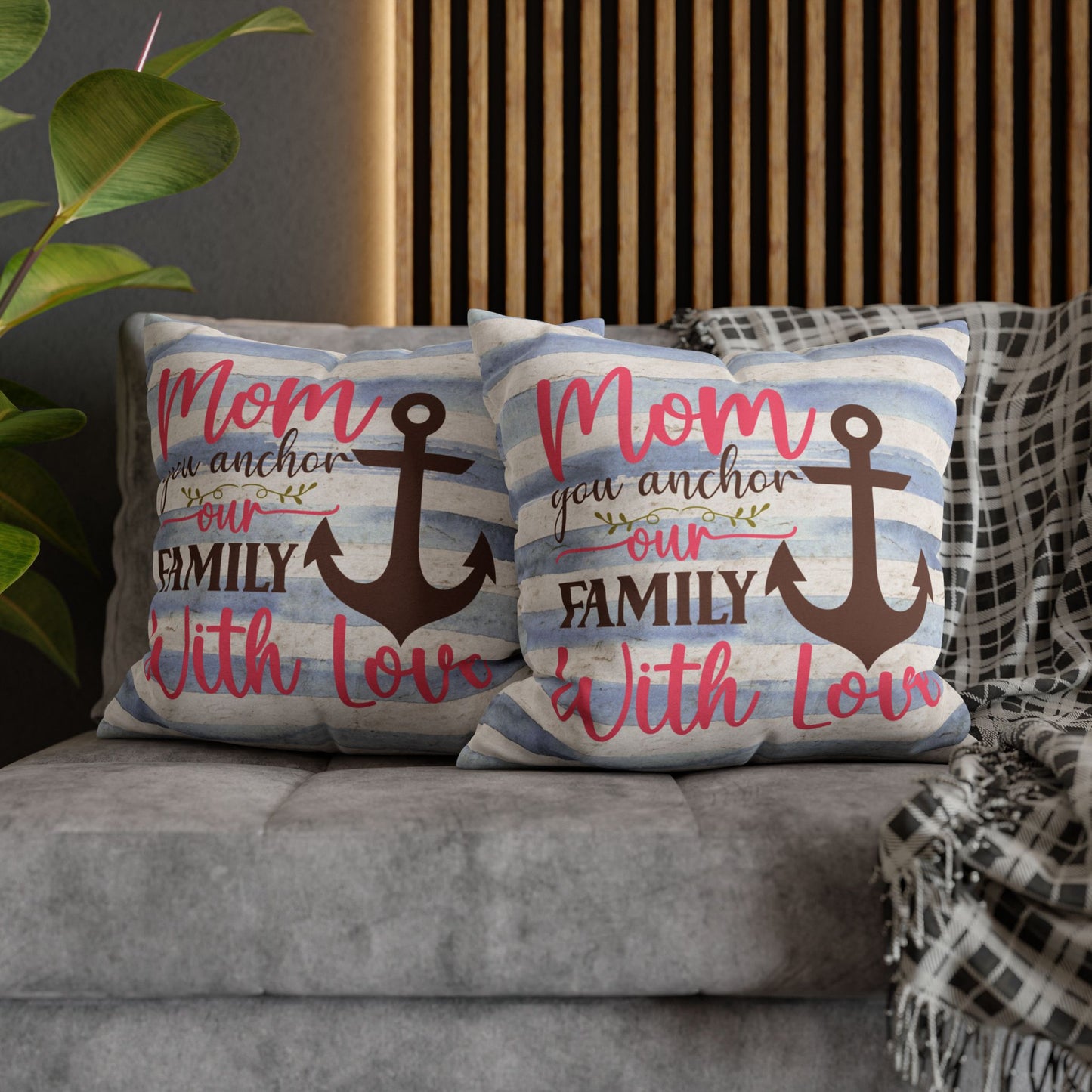 Two 20" x 20" Decorative pillow blue and white striped pillowcase with an anchor design and the words “Mom is the Anchor of Our Family.”