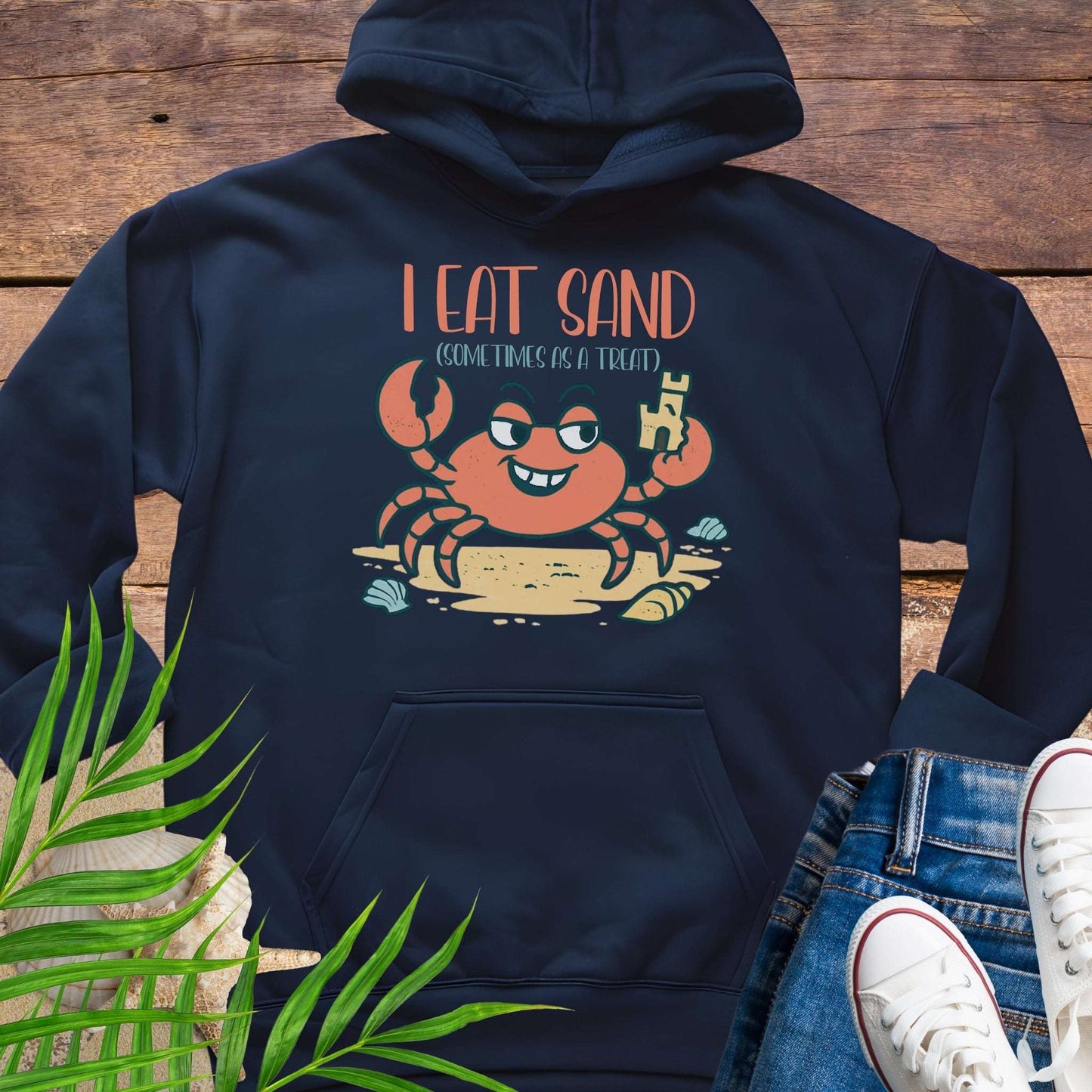 I Eat Sand Hoodie