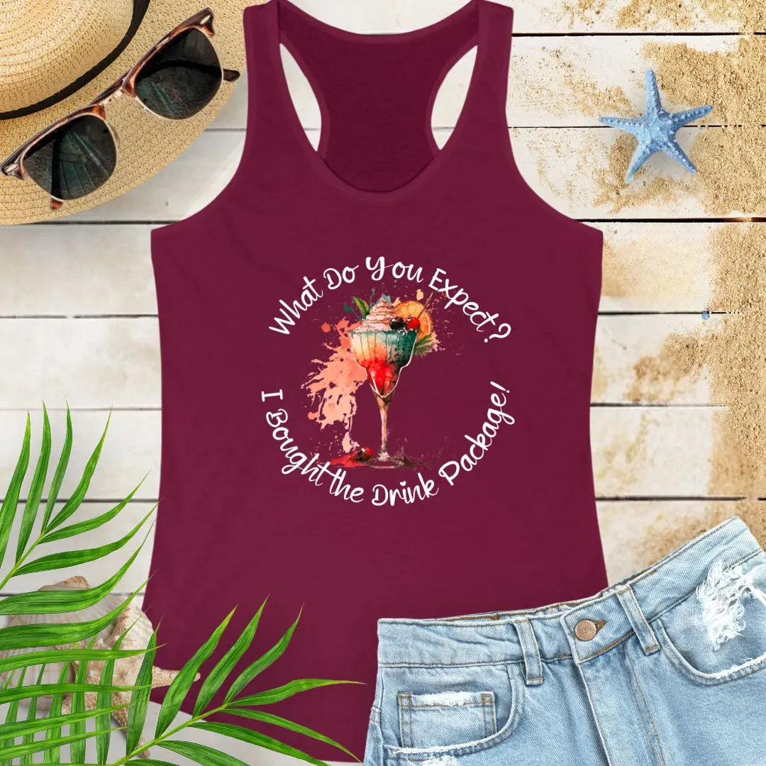 Cardinal Red Racerback Tank Top with a tropical cocktail that says What Do You Expect? I Bought the Drink Package!