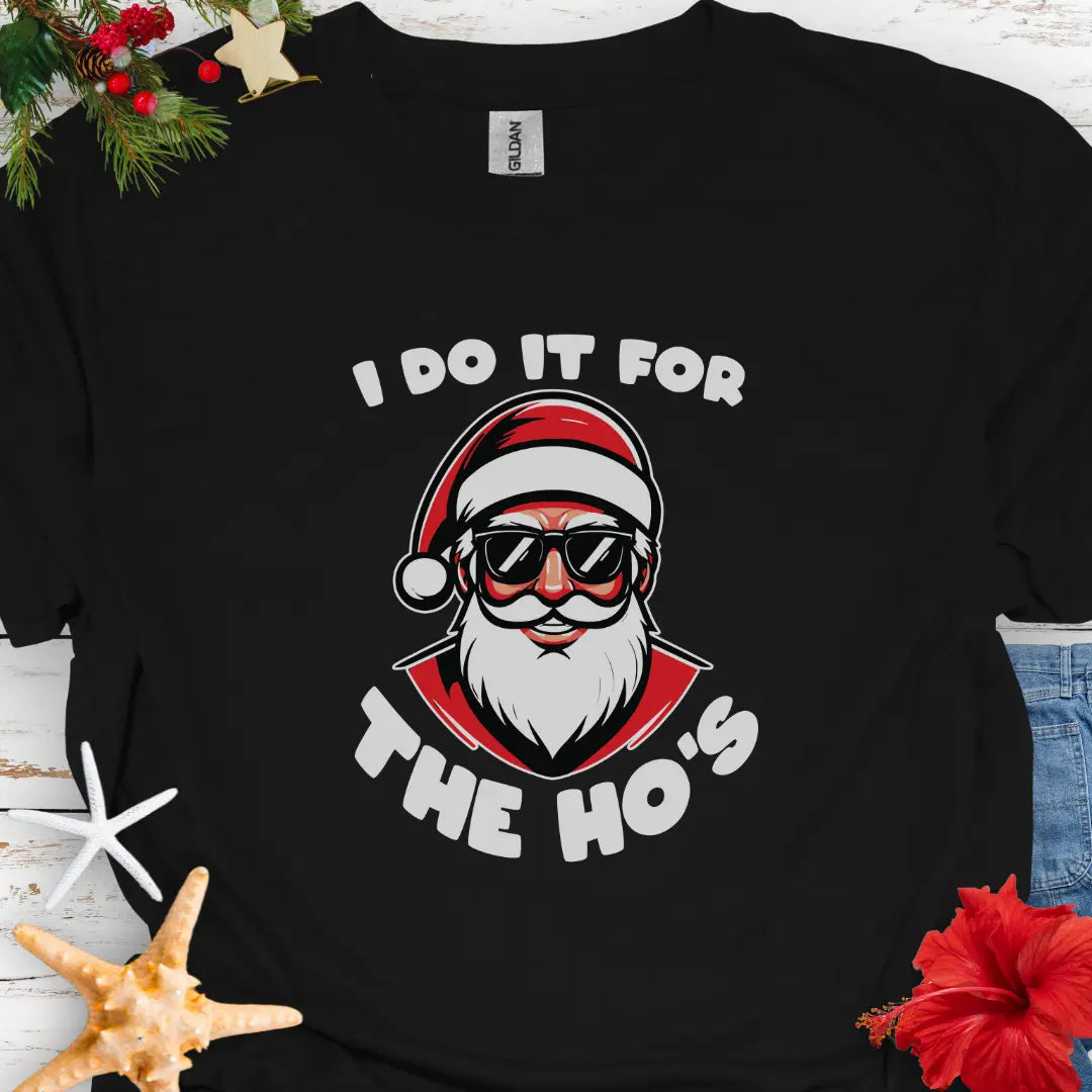 I Do it for Hos T-Shirt T-Shirt Everythings Beachy