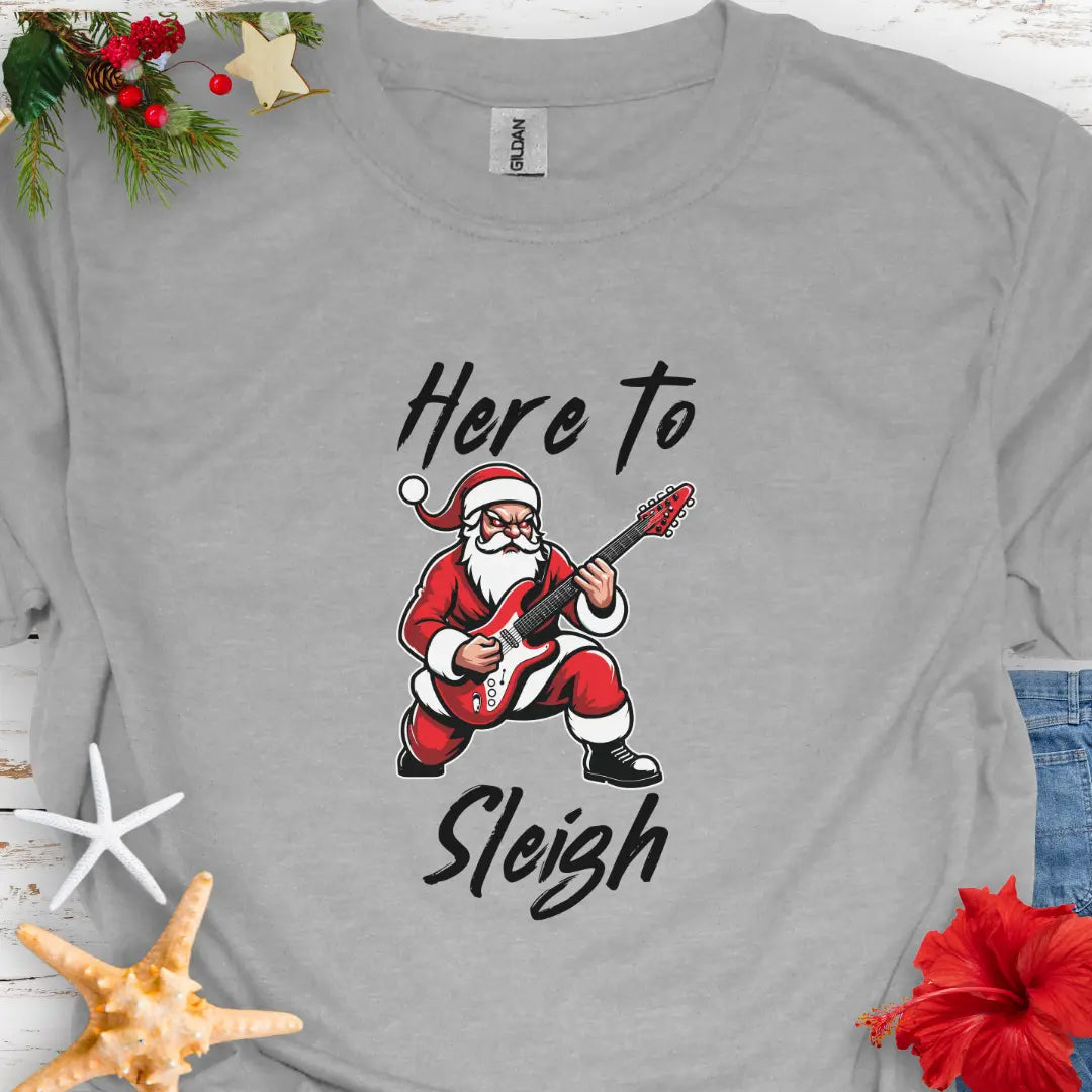 Here to Sleigh T-shirt T-Shirt Sport-Grey-5XL Everythings Beachy