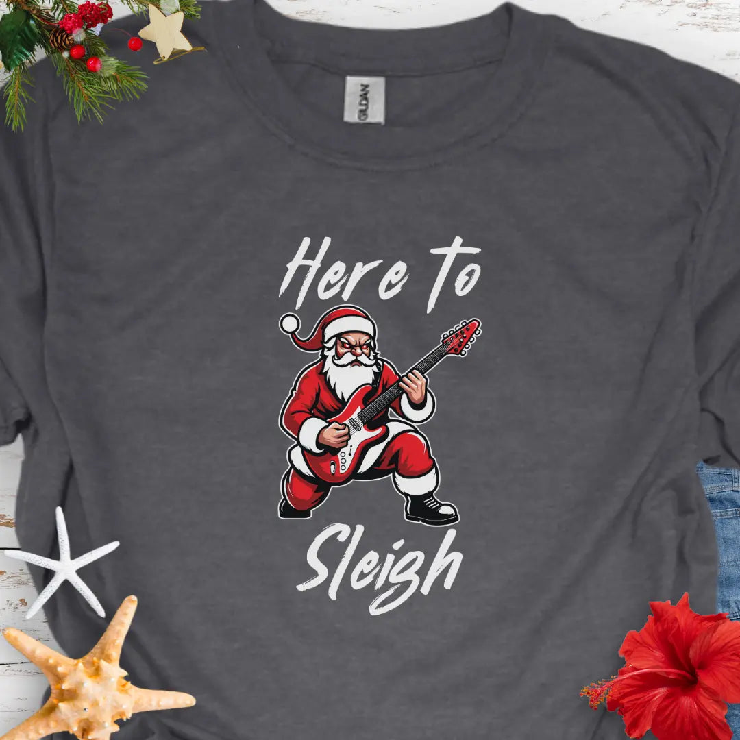 Here to Sleigh T-shirt T-Shirt Dark-Heather-5XL Everythings Beachy