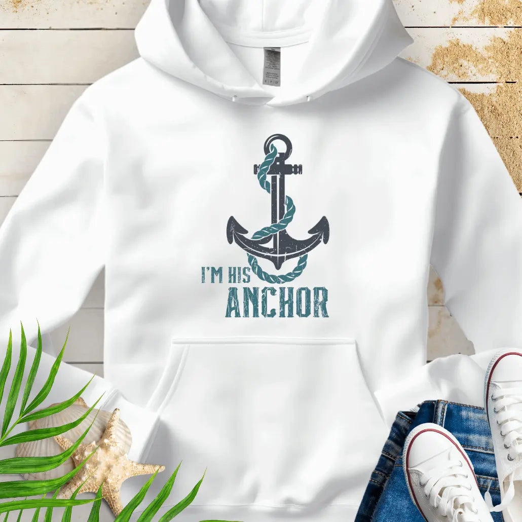 White hoodie featuring a bold anchor design with a rope wrapped around it and the text 'I'm His Anchor' – nautical couples apparel, beach-themed gift, coastal style hoodie.