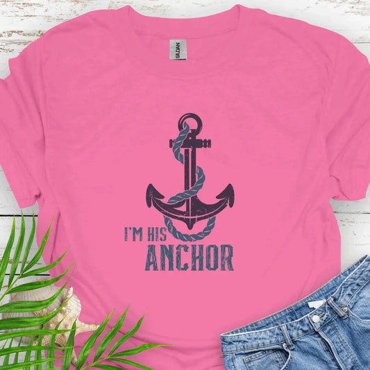 Azalea T-shirt featuring a bold anchor design with a rope wrapped around it and the text 'I'm His Anchor' – nautical couples apparel, beach-themed gift, coastal style t-shirt.