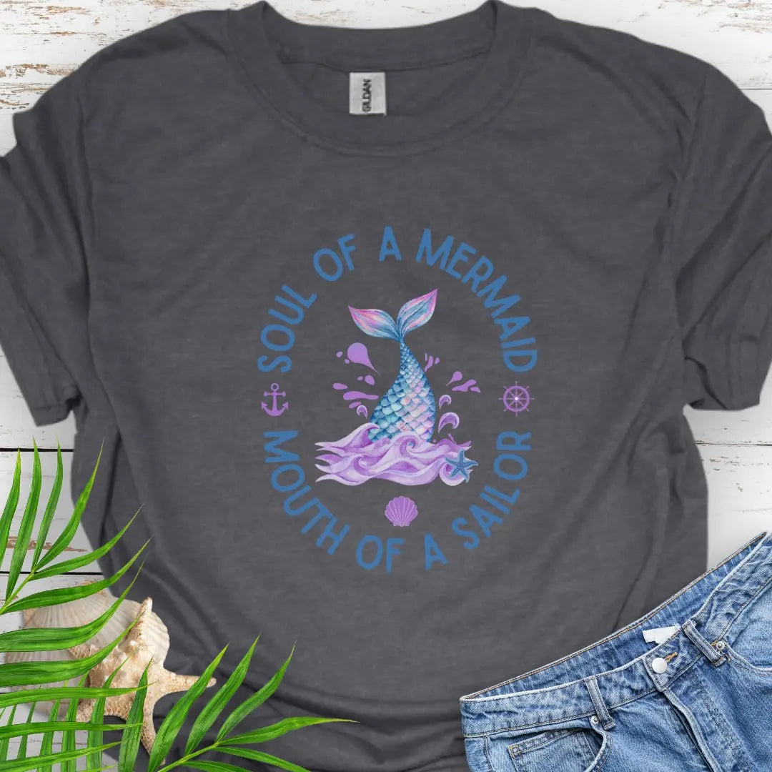 Dark heather T-shirt with fish tail coming out of the water with text Soul of a Mermaid Mouth of a Sailor.