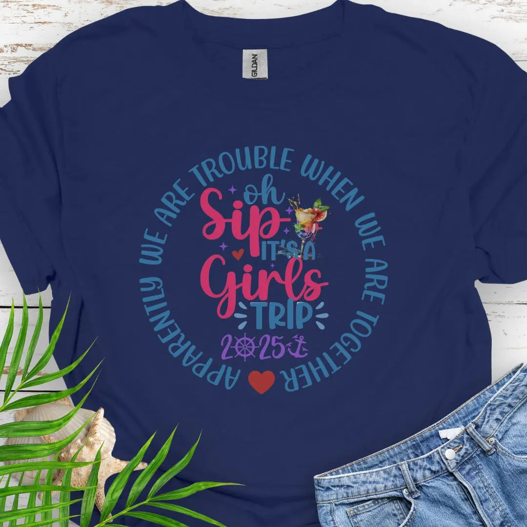 Oh Sip, Girl's Cruise 2025 T-Shirt T-Shirt Navy-5XL Everythings Beachy