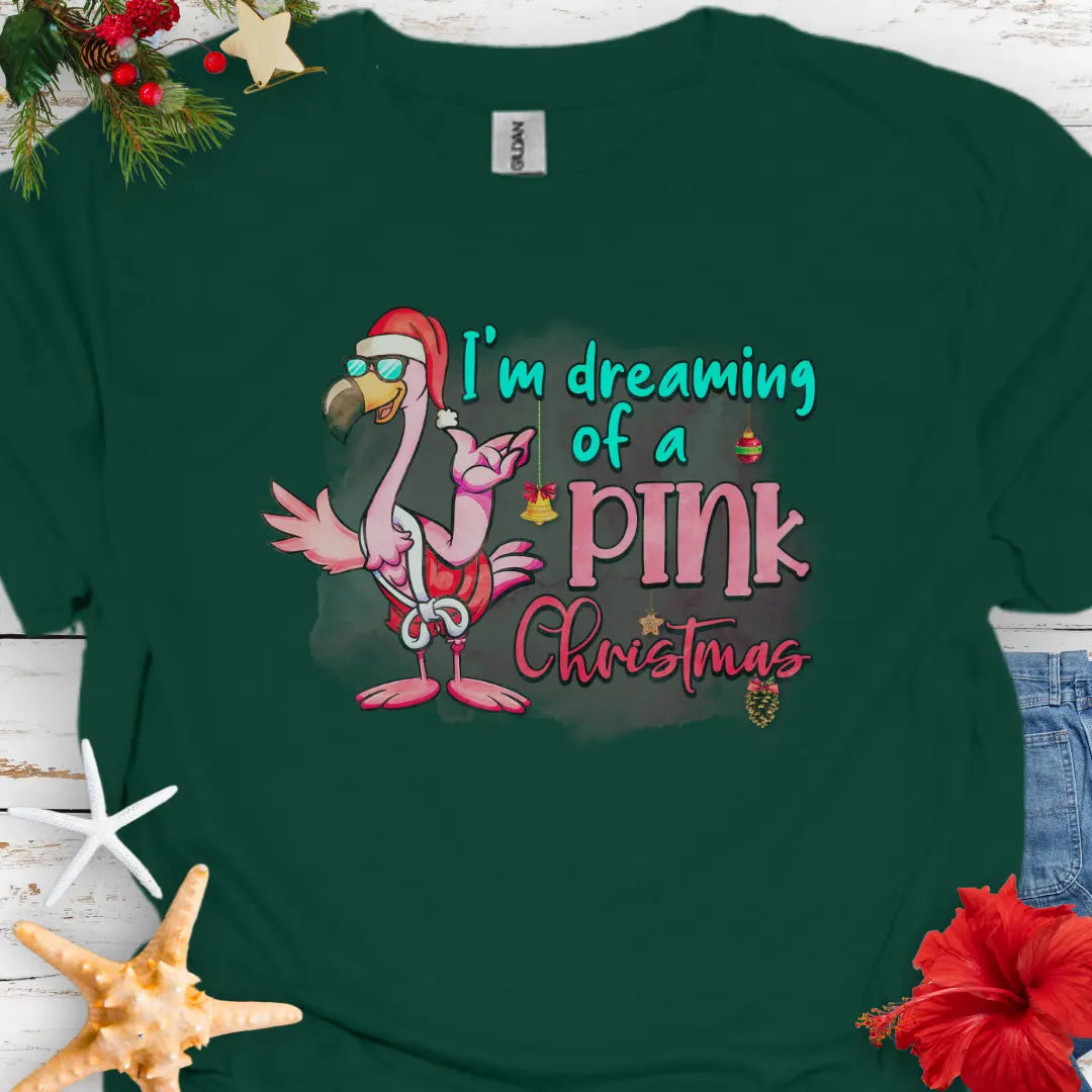 Dreaming Pink Christmas T-Shirt T-Shirt Forest-Green-3XL Everythings Beachy