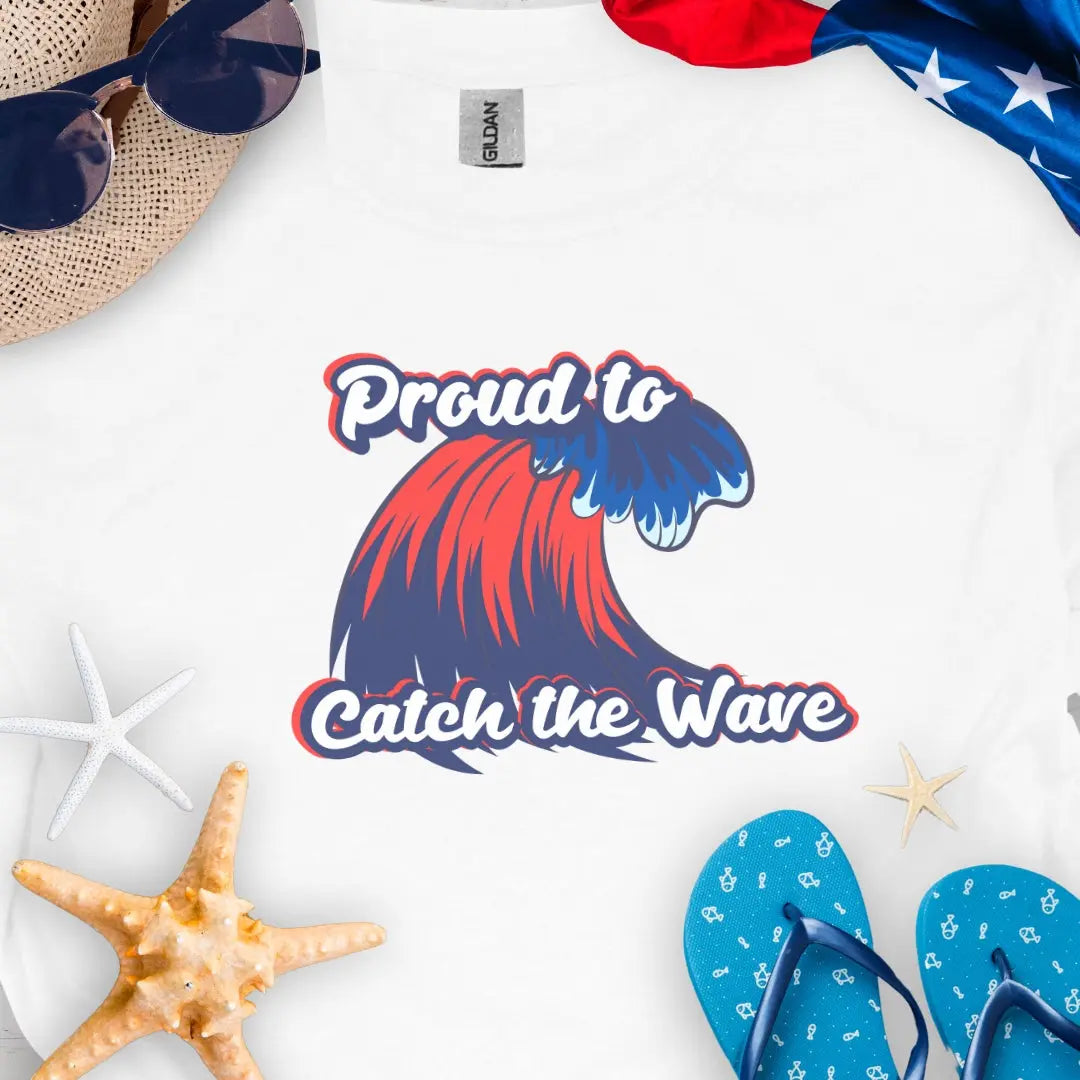 White t-shirt with red and blue wave with red, blue and white text Proud to Catch the Wave.