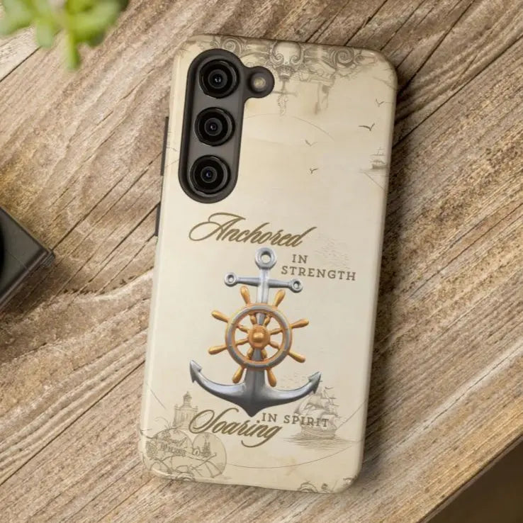 Samsung S22 nautical map phone case with anchor with ship wheel and phrase Anchored Hearts Soaring Spirit design for iPhone and Samsung.