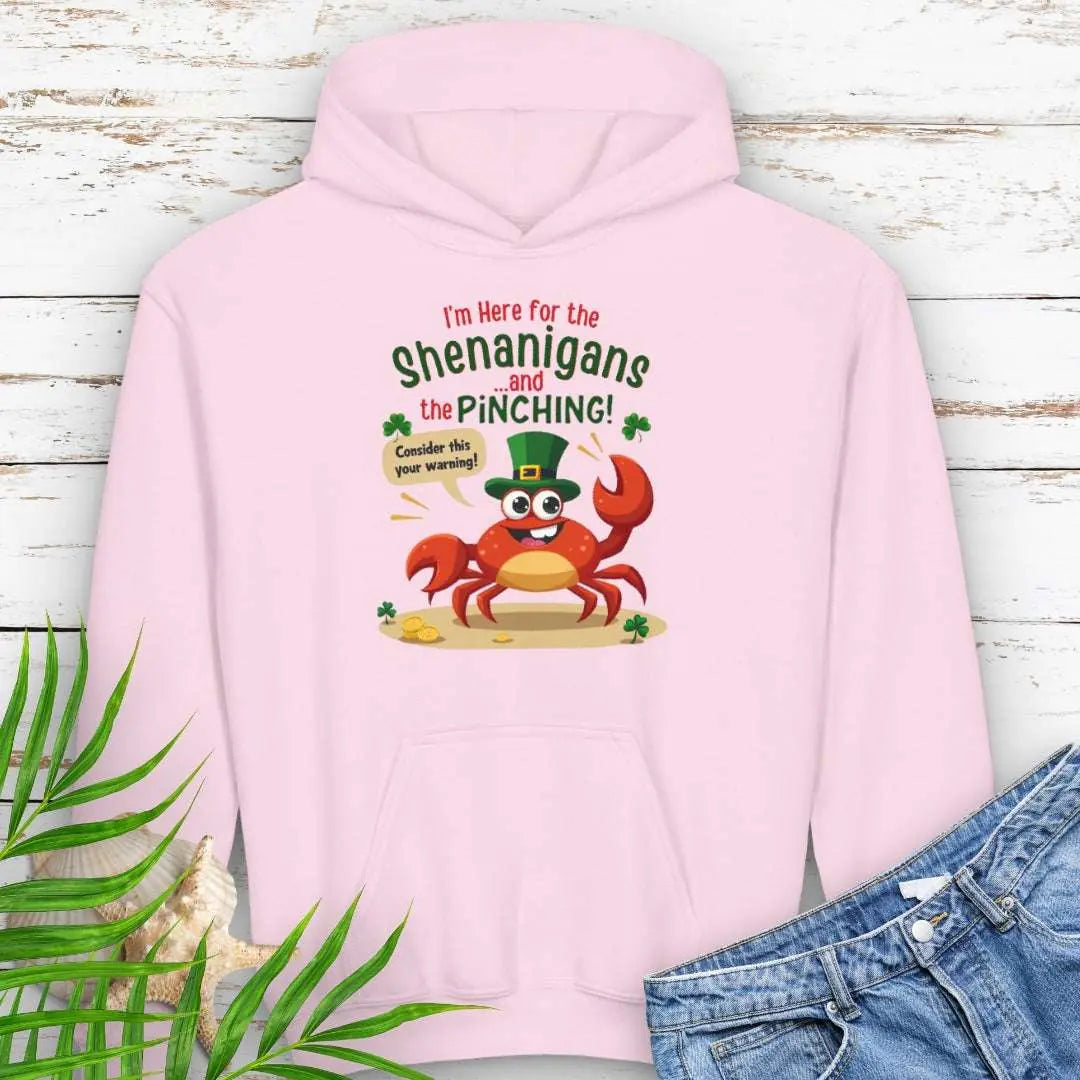 I'm Here for the Shenanigan's and the Pinching Pink Child Hoodie with a cartoon crab wearing an Irish top hat sitting on the beach holding a sign that says consider this your warning.
