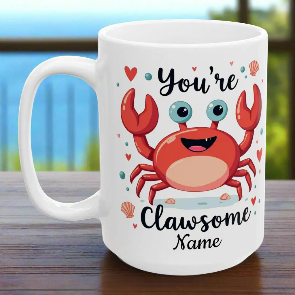 White ceramic 15 oz mug with happy crab with text You're Clawsome personalized with recipient name. Ideal for crab lovers, personalized gift seekers, and those looking to add some fun to their daily beverage enjoyment.
