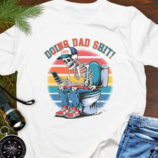 Doing Dad Shit T-shirt