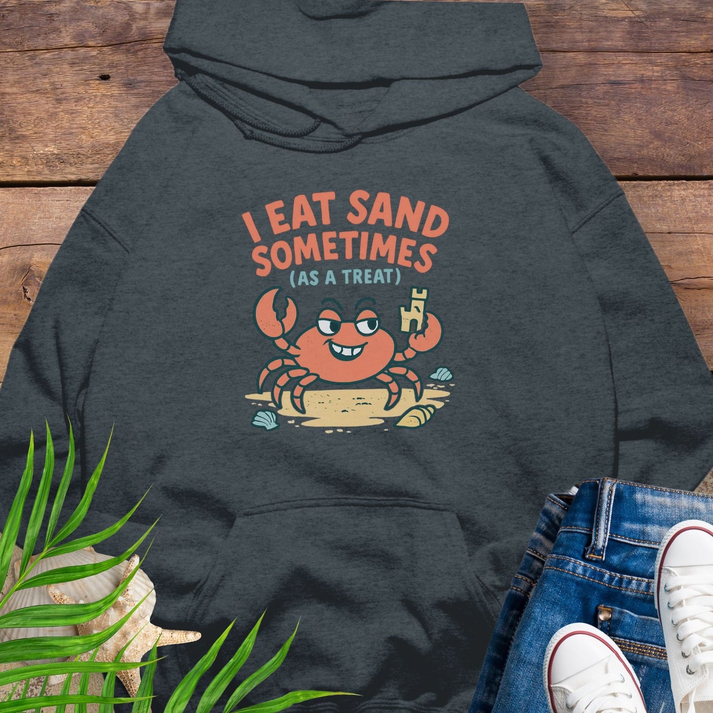 I Eat Sand Hoodie