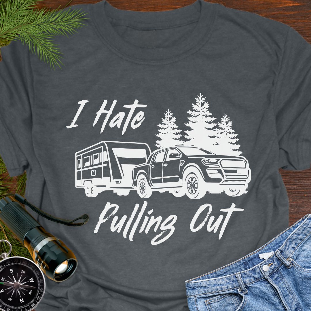 Dark Heather funny camping T-shirt with truck and camper that says "I Hate Pulling Out".