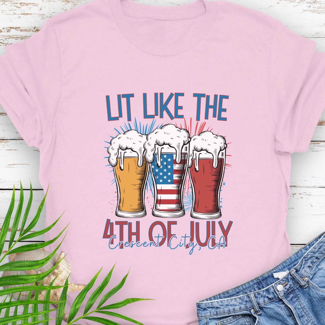 Lit Like the 4th of July T-Shirt - Crescent City, CA 2025