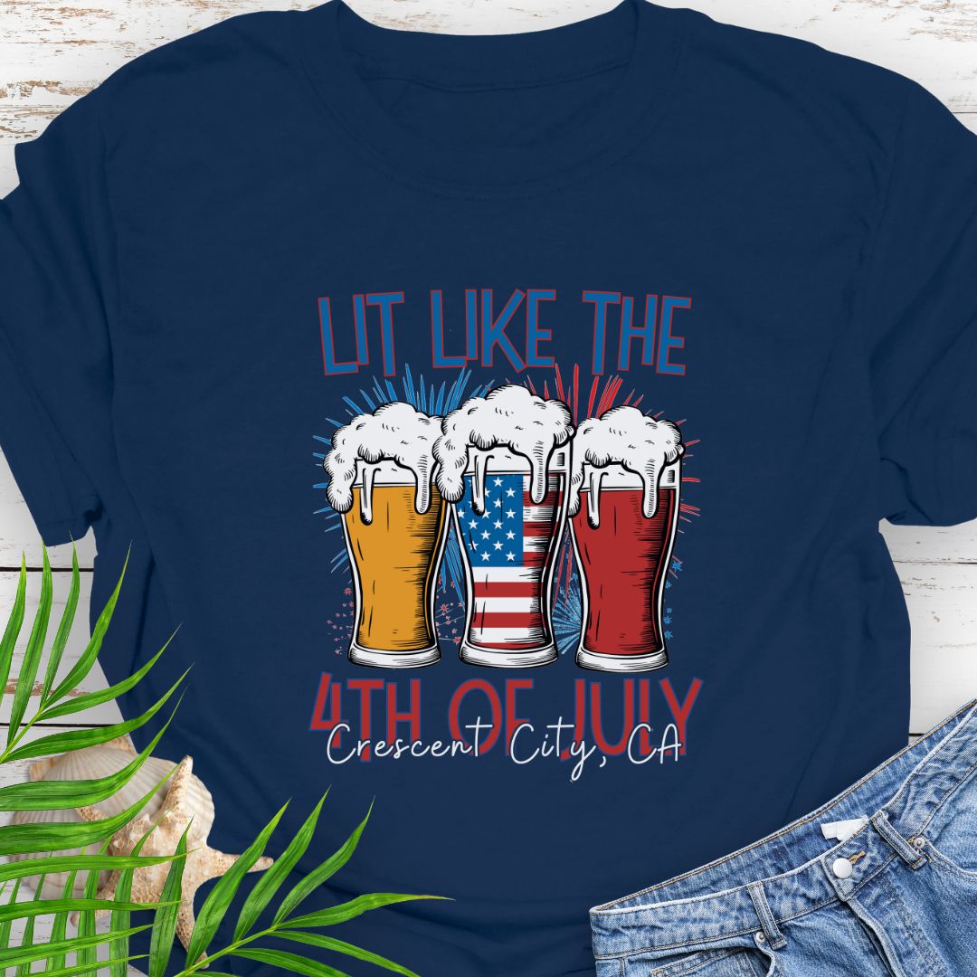 Lit Like the 4th of July T-Shirt - Crescent City, CA 2025