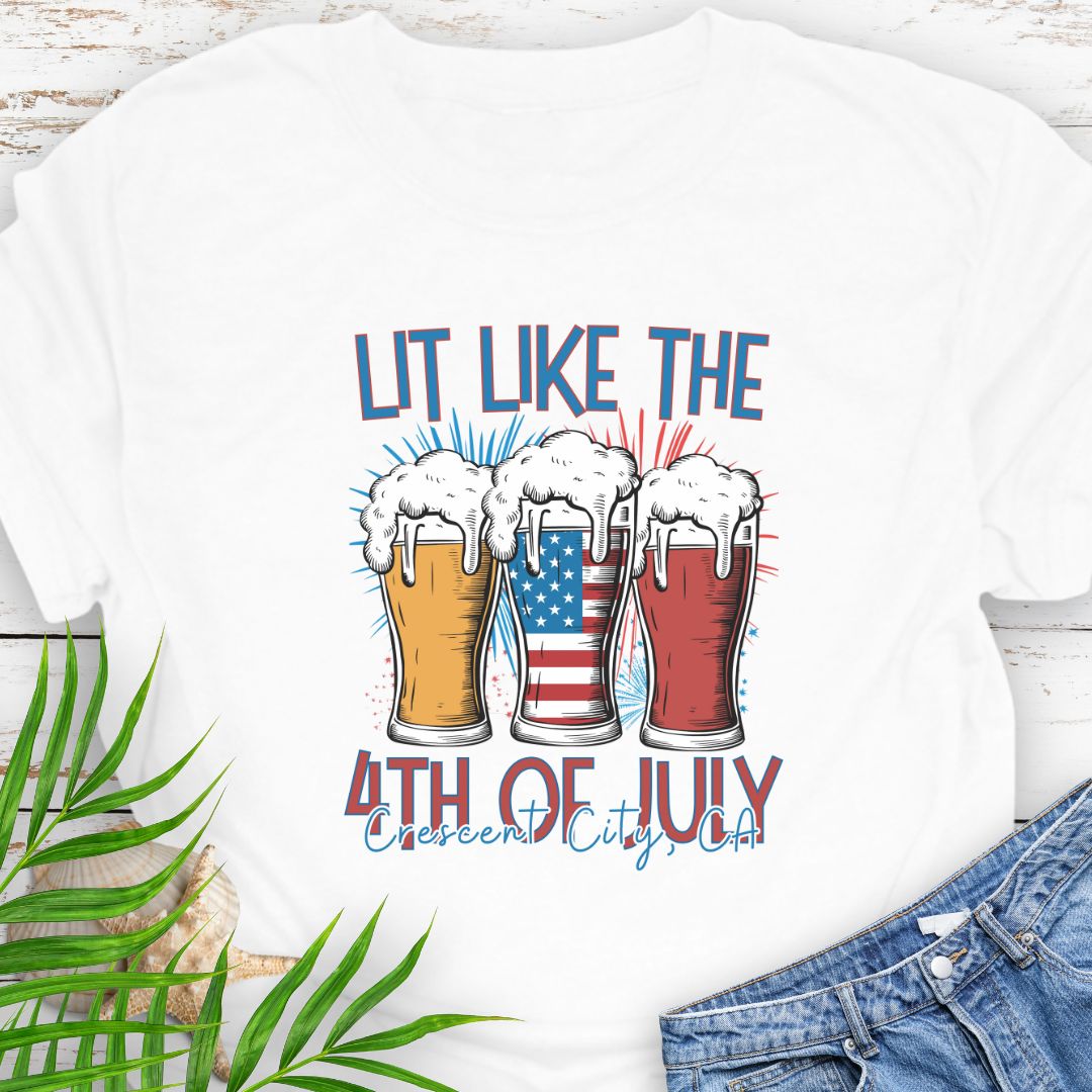 Lit Like the 4th of July T-Shirt - Crescent City, CA 2025