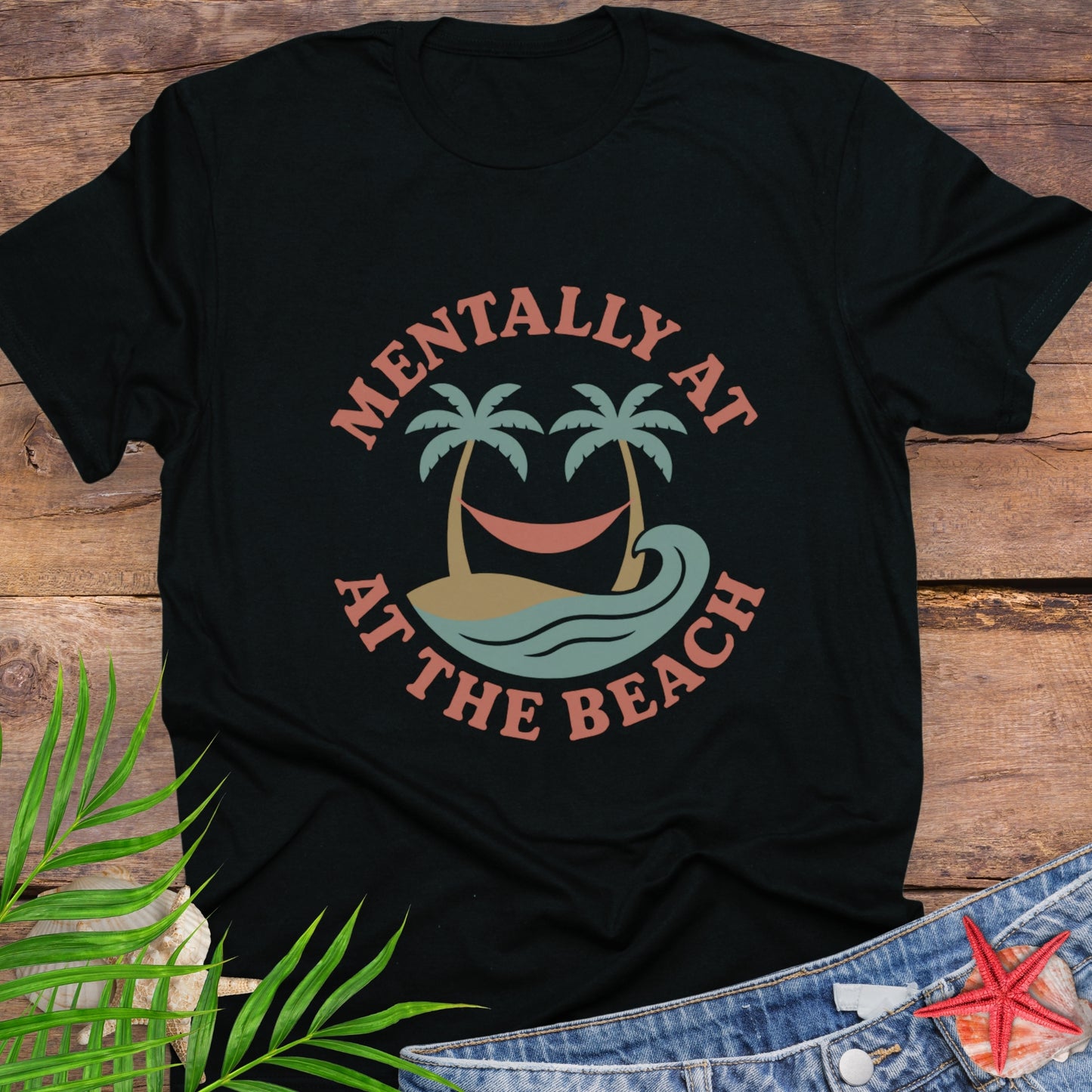 Mentally at the Beach T-Shirt