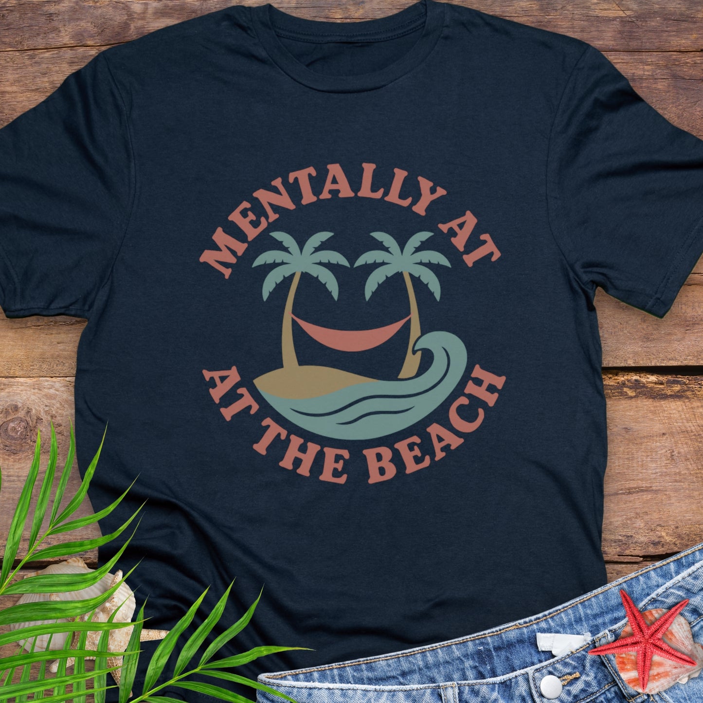 Mentally at the Beach T-Shirt