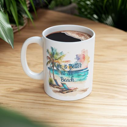 Life is Better at Beach Ceramic Mug