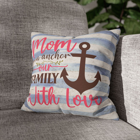 14" x 14" Decorative pillow blue and white striped pillowcase with an anchor design and the words “Mom is the Anchor of Our Family.”