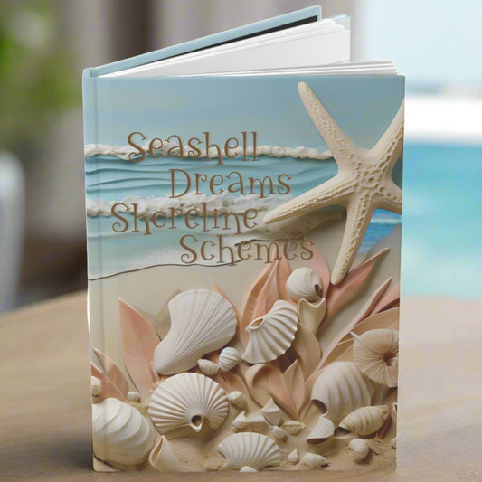 Hardcover journal with ocean waves, seashells, star fish and the text seashell dreams shoreline schemes