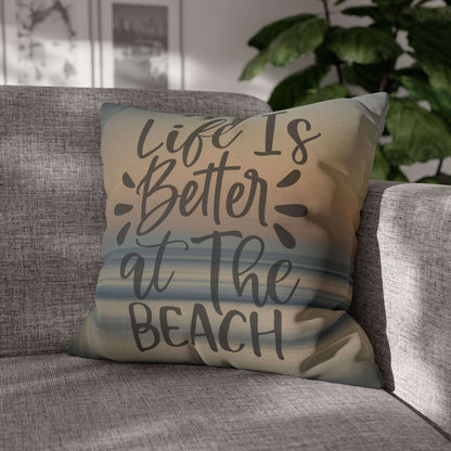 Life is Better at Beach Pillowcase
