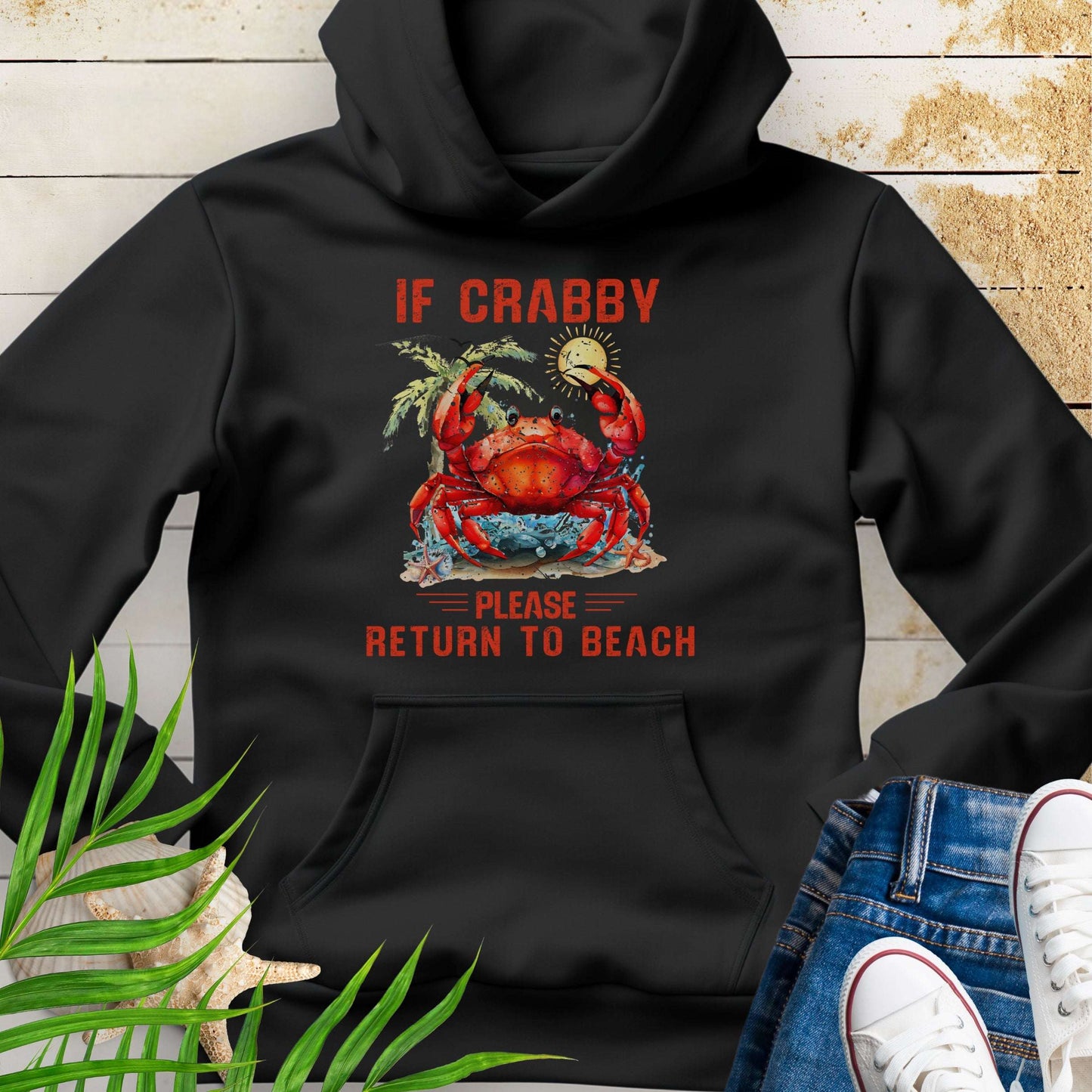Black hoodie with a crab graphic and text If Crabby Please Return to Beach.