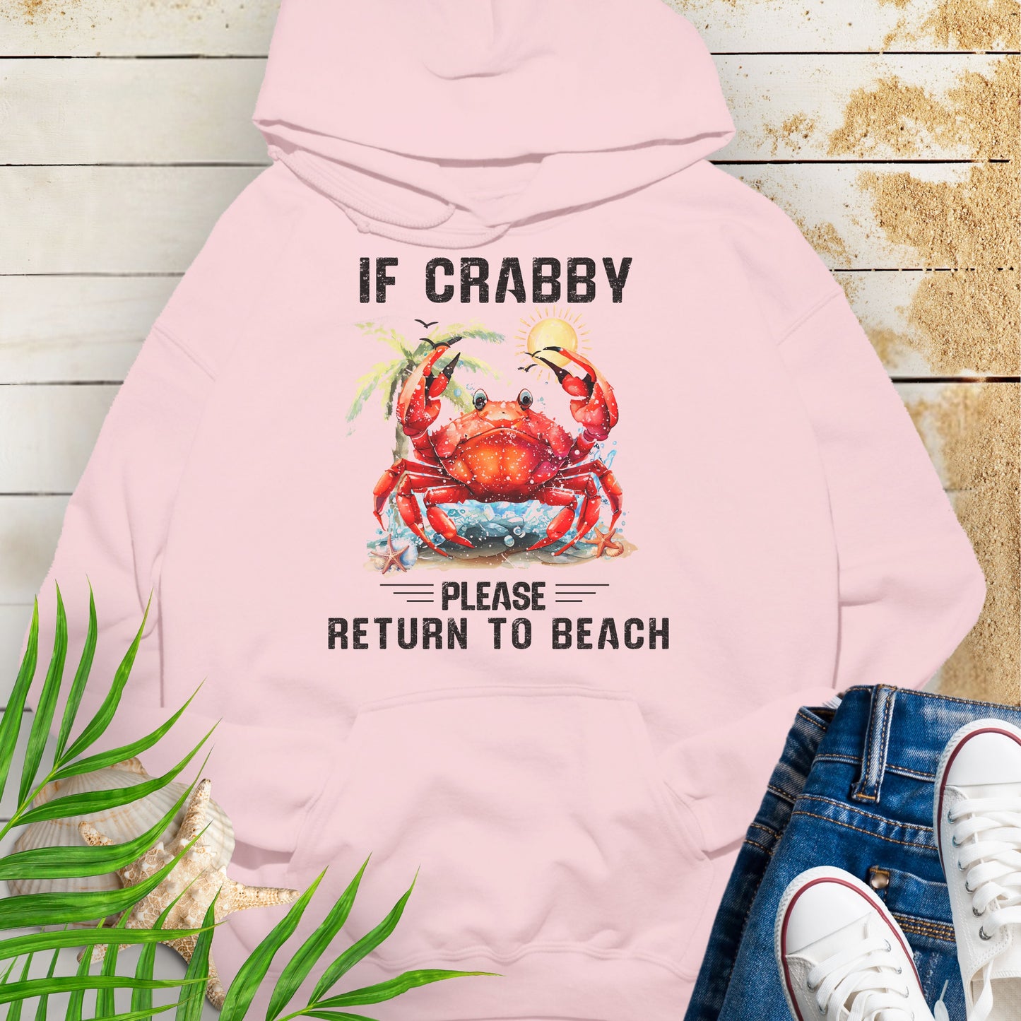 If Crabby, Return to the Beach Hoodie