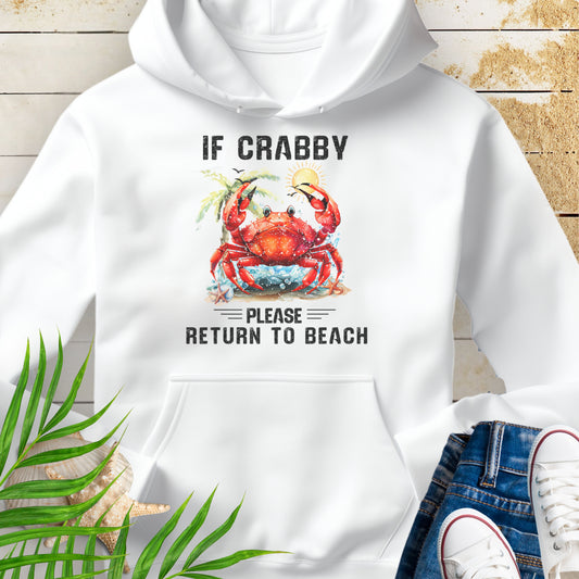 If Crabby, Return to the Beach Hoodie