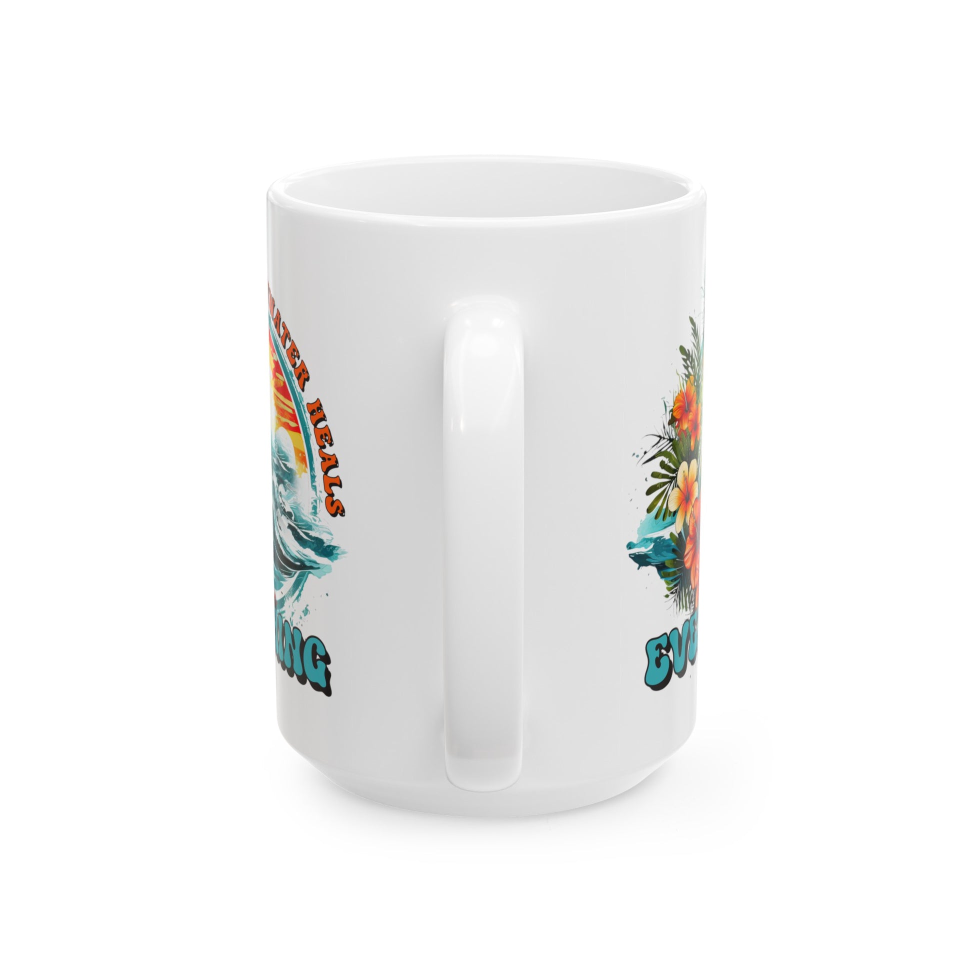 Side handle view of White ceramic mug that says Saltwater Heals Everything around ocean waves with tropical flowers