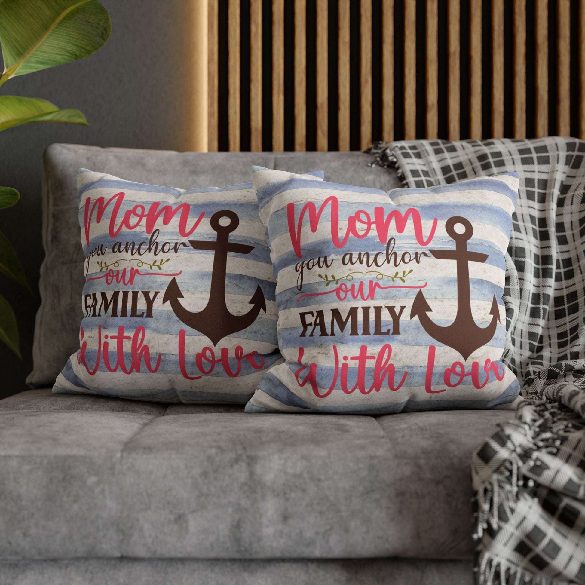 Two 18" x 18" Decorative pillow blue and white striped pillowcase with an anchor design and the words “Mom is the Anchor of Our Family.”