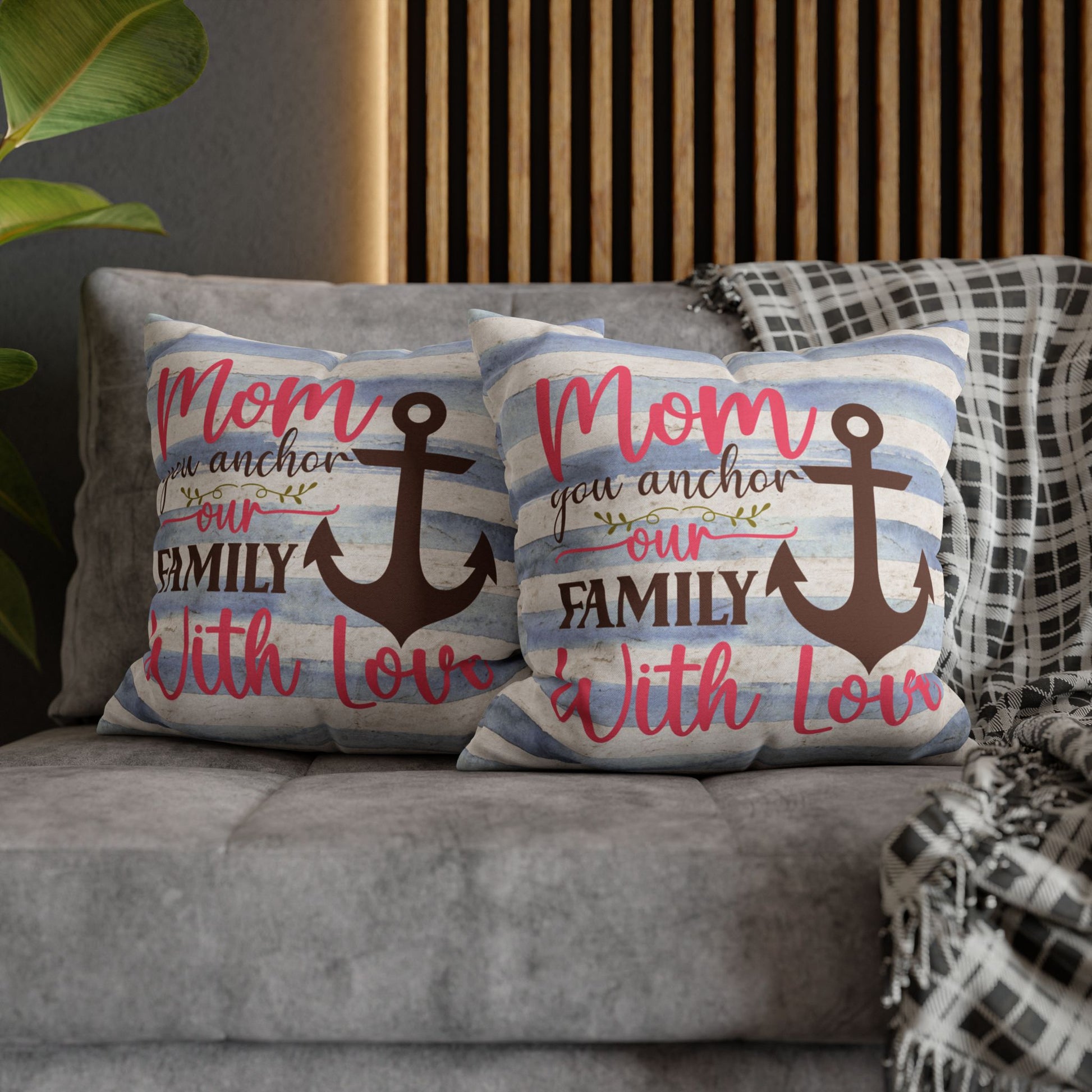 Two 18" x 18" Decorative pillow blue and white striped pillowcase with an anchor design and the words “Mom is the Anchor of Our Family.”