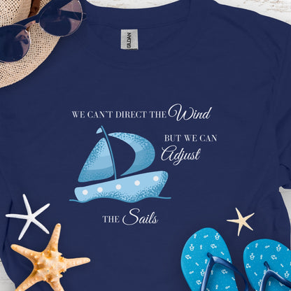 We Can't Direct the Wind T-shirt