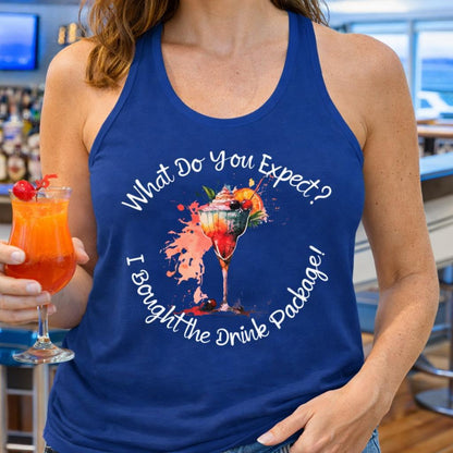 Person wearing a blue cruise tank top with a cocktail graphic and text "hat Do You Expect? I Bought the Drink Package!".
