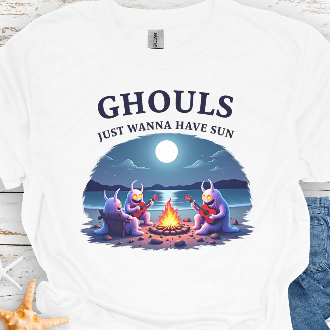 White t-shirt with Ghouls around campfire with text Ghouls Just Wanna Have Sun