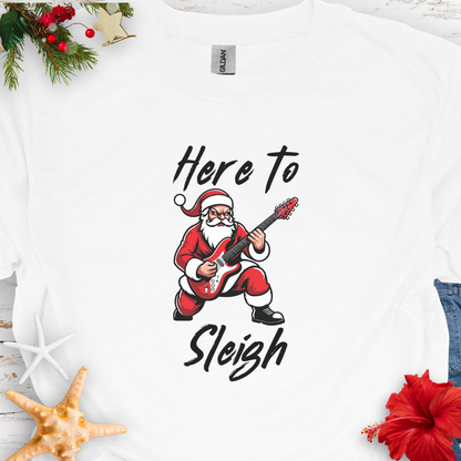 Here to Sleigh T-shirt