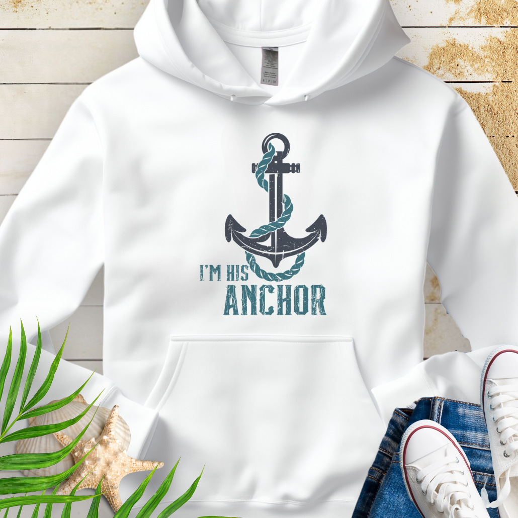 I'm His Anchor Hoodie