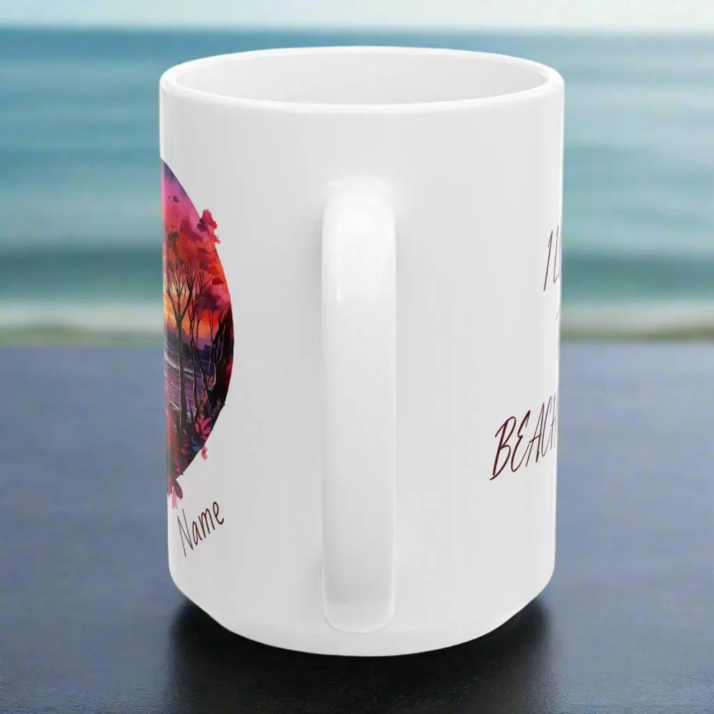 Side view White 15 oz Mug watercolor heart scene of sunset beach with couple and other side with text I Love you to the Beach and Back that can be personalized.