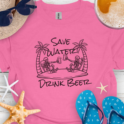 Save Water Drink Beer Skeletons T-Shirt