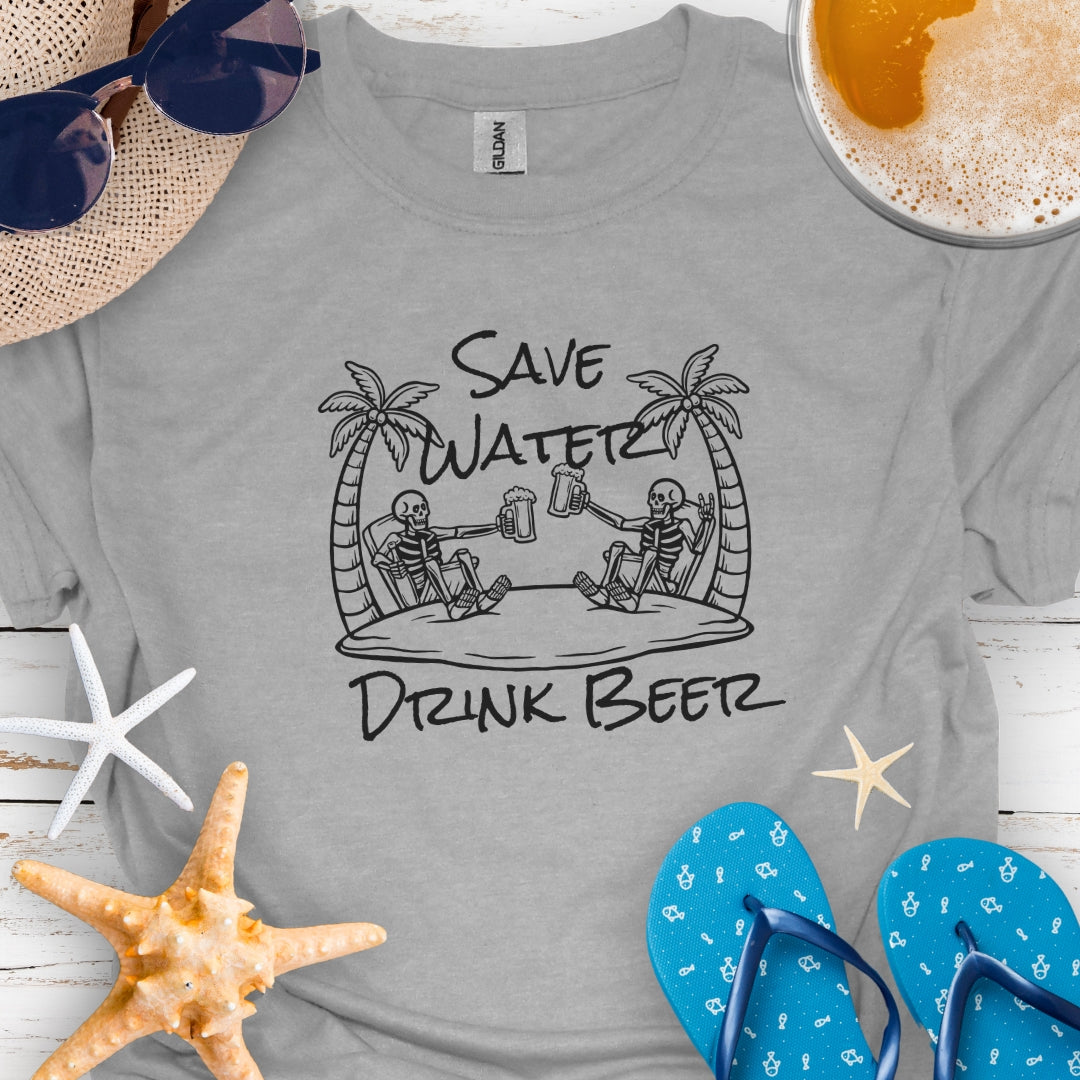 Save Water Drink Beer Skeletons T-Shirt