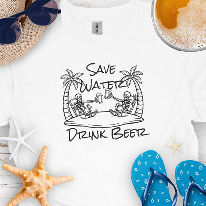 Save Water Drink Beer Skeletons T-Shirt