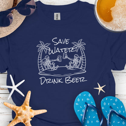 Save Water Drink Beer Skeletons T-Shirt