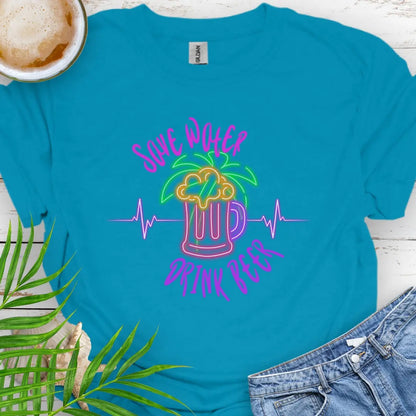 Tropical Blue t-shirt with Neon Beer mug with text Save Water Drink Beer
