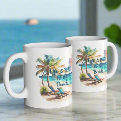 Life is Better at Beach Ceramic Mug