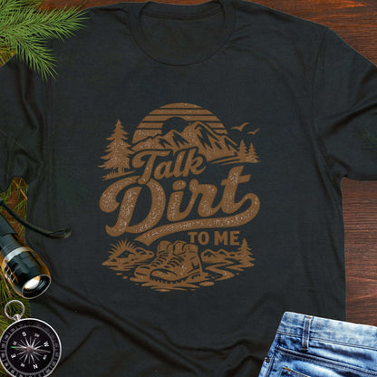 Black t-shirt with 'Talk Dirt to Me' graphic design with rugged mountain trail graphic—perfect for hiking, camping, and off-road lovers.