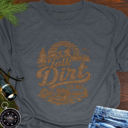 Dark Gray t-shirt with 'Talk Dirt to Me' graphic design with rugged mountain trail graphic—perfect for hiking, camping, and off-road lovers.